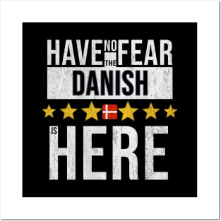 Have No Fear The Danish Is Here - Gift for Danish From Denmark Posters and Art